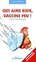 Qui aime bien, vaccine peu !