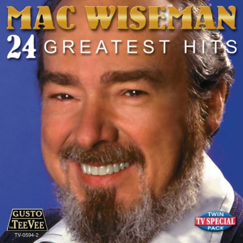 Mac Wiseman - 24 Greatest Hits - Zortam Music