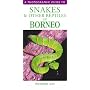 Snakes of Borneo (Photographic Guide to...)