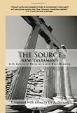 The Source New Testament With Extensive Notes On Greek Word Meaning