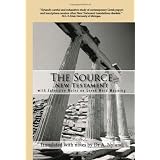 The Source New Testament With Extensive Notes On Greek Word Meaning ~ A. Nyland