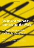 Music and minorities from around the world : research, documentation and interdisciplinary study