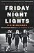 Friday Night Lights: A Town, A Team, And A Dream