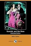 Scandal, and Her Boss (Illustrated Edition) (Dodo Press)