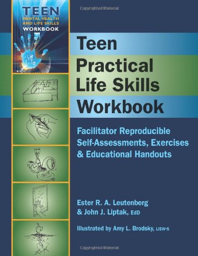 Teen Practical Life Skills Workbook - Facilitator Reproducible Self-Assessments, Exercises & Educational Handouts