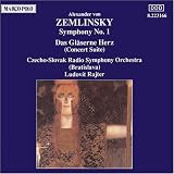 Zemlinsky: Symphony No. 1; Das Gläserne Herz