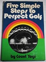 Five simple steps to perfect golf