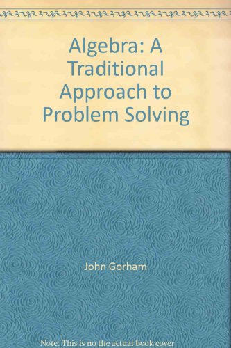 algebra a traditional approach to problem solving