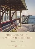 Piers and other seaside architecture