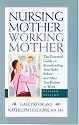 Nursing Mother, Working Mother, Revised Edition