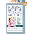 Nursing Mother, Working Mother, Revised Edition
