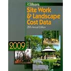 RS Means Site Work and Landscape Cost Data 2009 (Means Site Work and Landscape Cost Data) by Eugene R. Spencer, Christopher Babbitt, Ted Baker, and Barbara Balboni