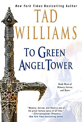 To Green Angel Tower: Book Three of Memory, Sorrow, and Thorn (Osten Ard)