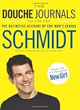 The Douche Journals: The Definitive Account of One Mans Genius