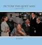 Picture The Quiet Man: An Illustrated Celebration