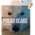 Face to Face with Polar Bears (Face to Face with Animals)