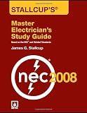 Stallcup's Master Electrician's Study Guide, 2008 Edition