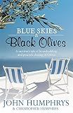 Blue skies & black olives : a survivor's tale of housebuilding and peacock chasing in Greece