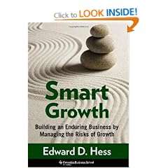 Smart Growth: Building an Enduring Business by Managing the Risks of Growth (Columbia Business School Publishing)