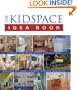 The Kidspace Idea Book (Idea Books)