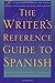 The Writer's Reference Guide to Spanish