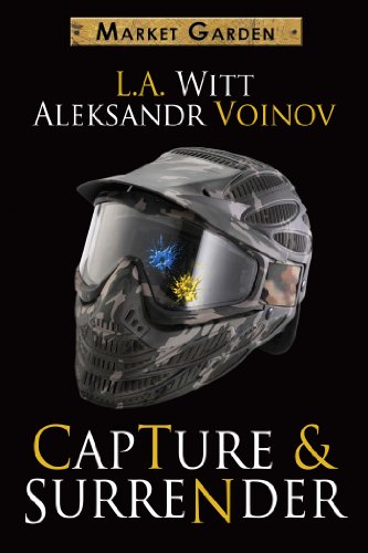 Capture & Surrender (Market Garden Book 5)
