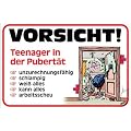 PST-Schild - VORSICHT! Teenager in der Pubert�t ... - +mit Bild+ - Schild Spa�schild HSK Spassschild Spass Funschild Fun Fun-Schild T�rschild T�r Kunststoff Kunststoffschild Geschenk Geburtstag