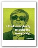 Quotes: I think everybody should like everybody by Andy Warhol 10x10 Art Print Poster