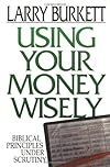 USING YOUR MONEY WISELY