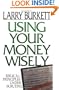 Using Your Money Wisely:  Biblical Principles Under Scrutiny