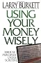 Using Your Money Wisely: Biblical Principles Under Scrutiny