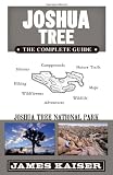 Joshua Tree: The Complete Guide: Joshua Tree National Park