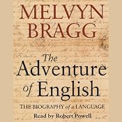 The Adventure of English: The Biography of a Language | [Melvyn Bragg]