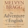 The Adventure of English: The Biography of a Language