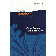 EinFach Deutsch - Textausgaben: Anne Frank: Ein Lesebuch