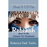 A Portrait of the Bride: Rebekah