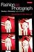 Fashion as Photograph: Viewing and Reviewing Images of Fashion