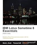 IBM Lotus Sametime 8 Essentials: A User