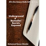 All in One Amazon Kindle Publishing: Underground & Bestseller Secrets Exposed [Pathan's Edition] ~ Naeem Sikandar