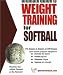 Books : Ultimate Guide to Weight Training for Softball