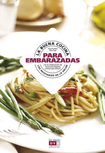 La buena cocina para la embarazadas (Spanish Edition)