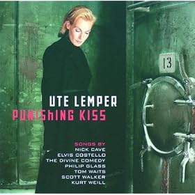 Ute Lemper - Punishing Kiss