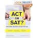 ACT or SAT?: Choosing the Right Exam For You (College Admissions Guides)