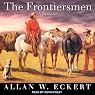 The Frontiersmen: A Narrative