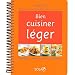 Bien cuisiner l�ger : 300 recettes minceur pour toute la famille