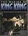 Search : The Making of King Kong. The Official Guide to the Motion Picture
