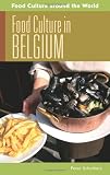 Food Culture in Belgium (Food Culture around the World)
