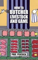 HOW TO BUTCHER LIVESTOCK & GAME