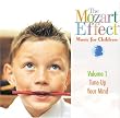 Mozart Effect for Children Vol 1- Tune Up Your Mind