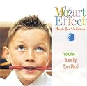 Mozart Effect: Music for Children - Vol.1: Tune Up Your Mind